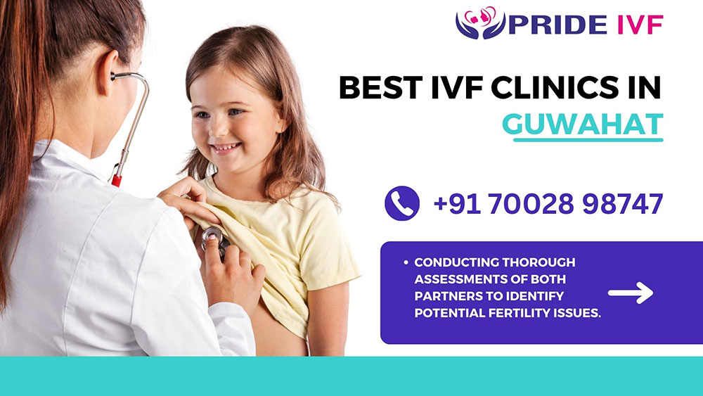 Best IVF Clinics in Guwahati